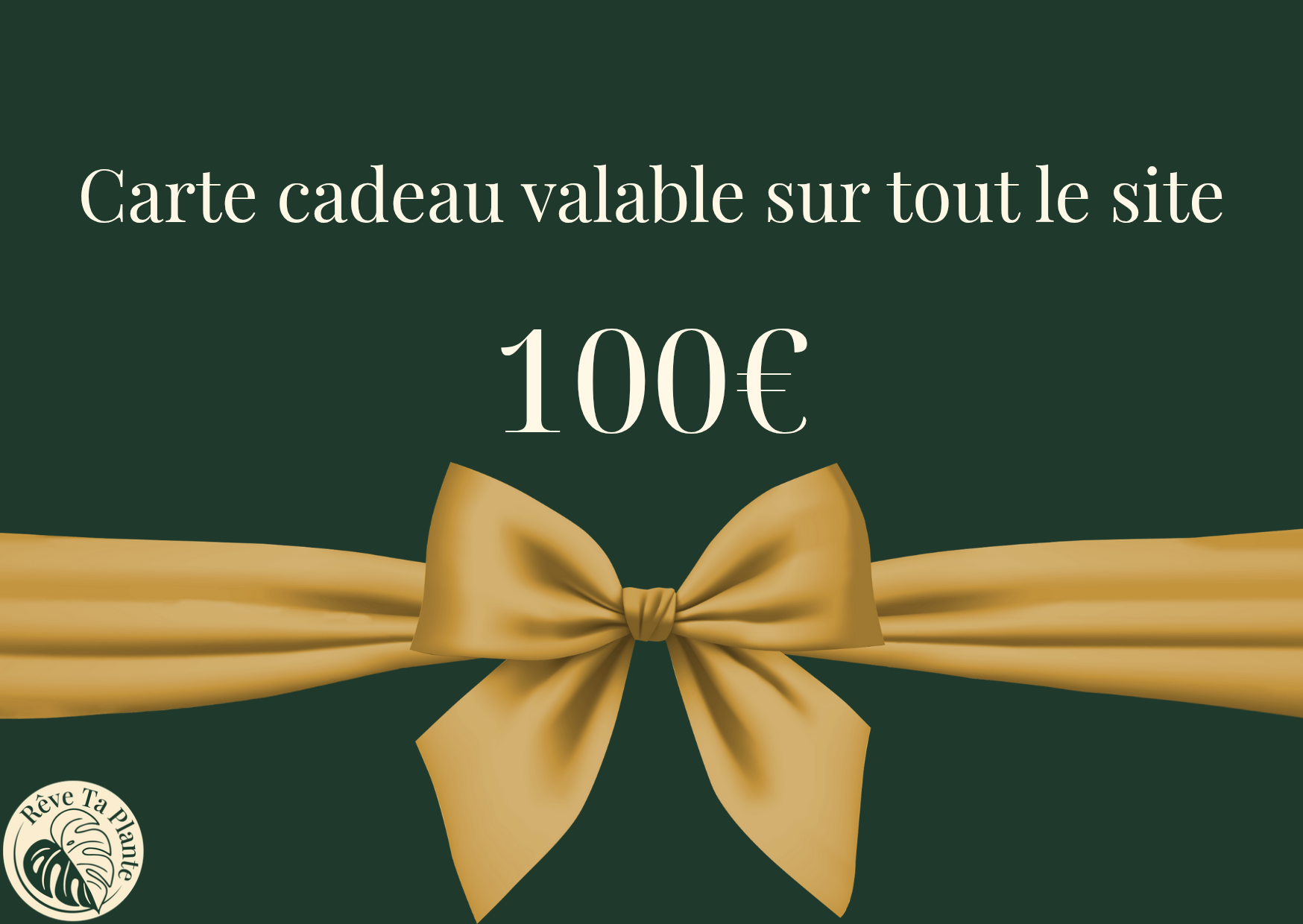 Carte cadeau Rêve Ta Plante 100